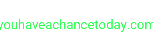 You Have A Chance Today